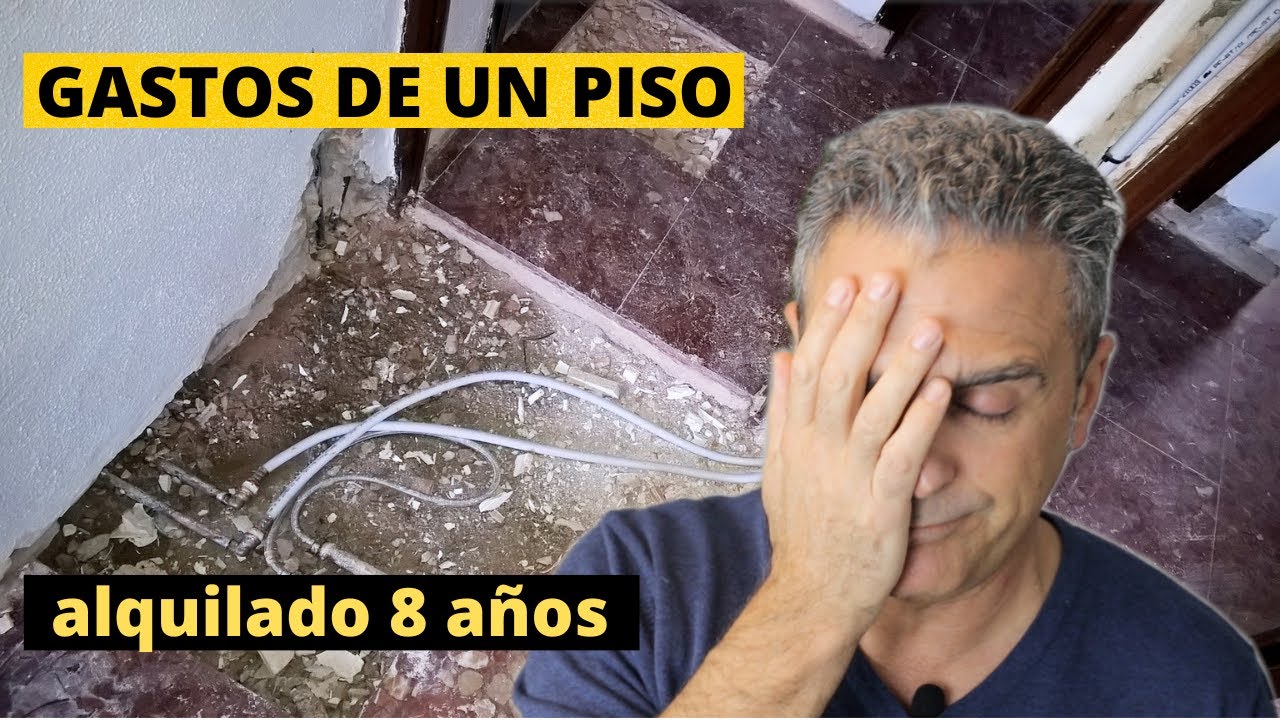 💥 GASTOS de un piso alquilado 8 AÑOS...💰¿DESASTRE? 💰