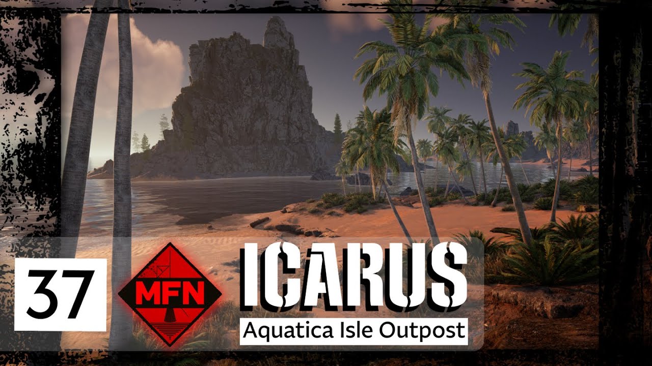 Icarus - Aquatica Isle: Outpost | Extreme | Play in 2025 | Part 37 #icarus #survival