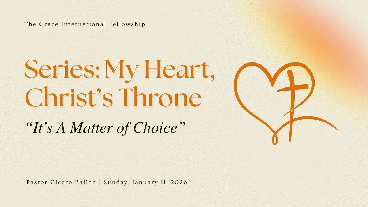 “It's A Matter of Choice” by Pastor Cicero Bailon - TGIF Church 01/11/2026