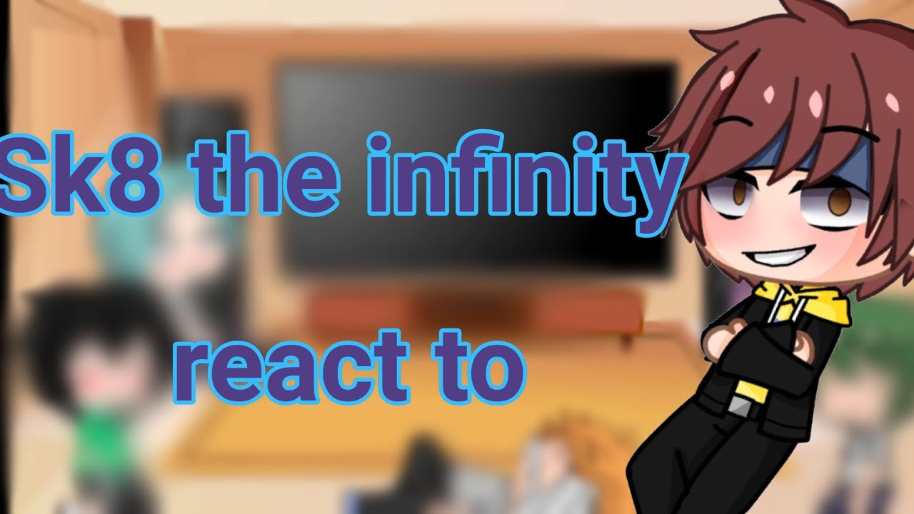 Sk8 the infinity react to reki (read desc) ⚠︎Ep10⚠︎