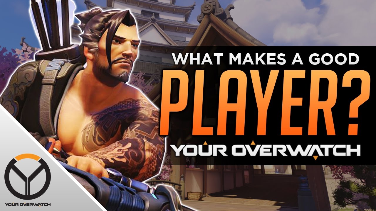 Overwatch: What Makes A Good Player?