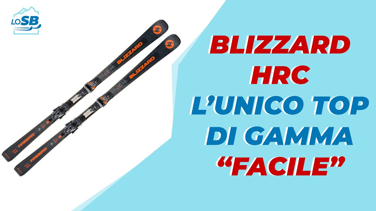 BLIZZARD HRC - IL TOP DI GAMMA SNOBBATO DAI MAESTRI MA ADATTO ANCHE PER UN LIVELLO 5