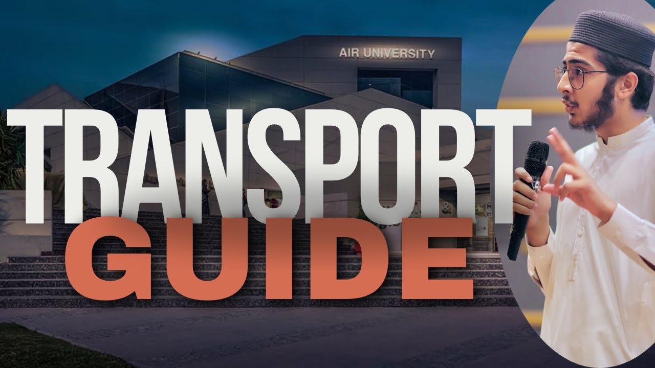 Transport Guide for New Students at Air University Islamabad