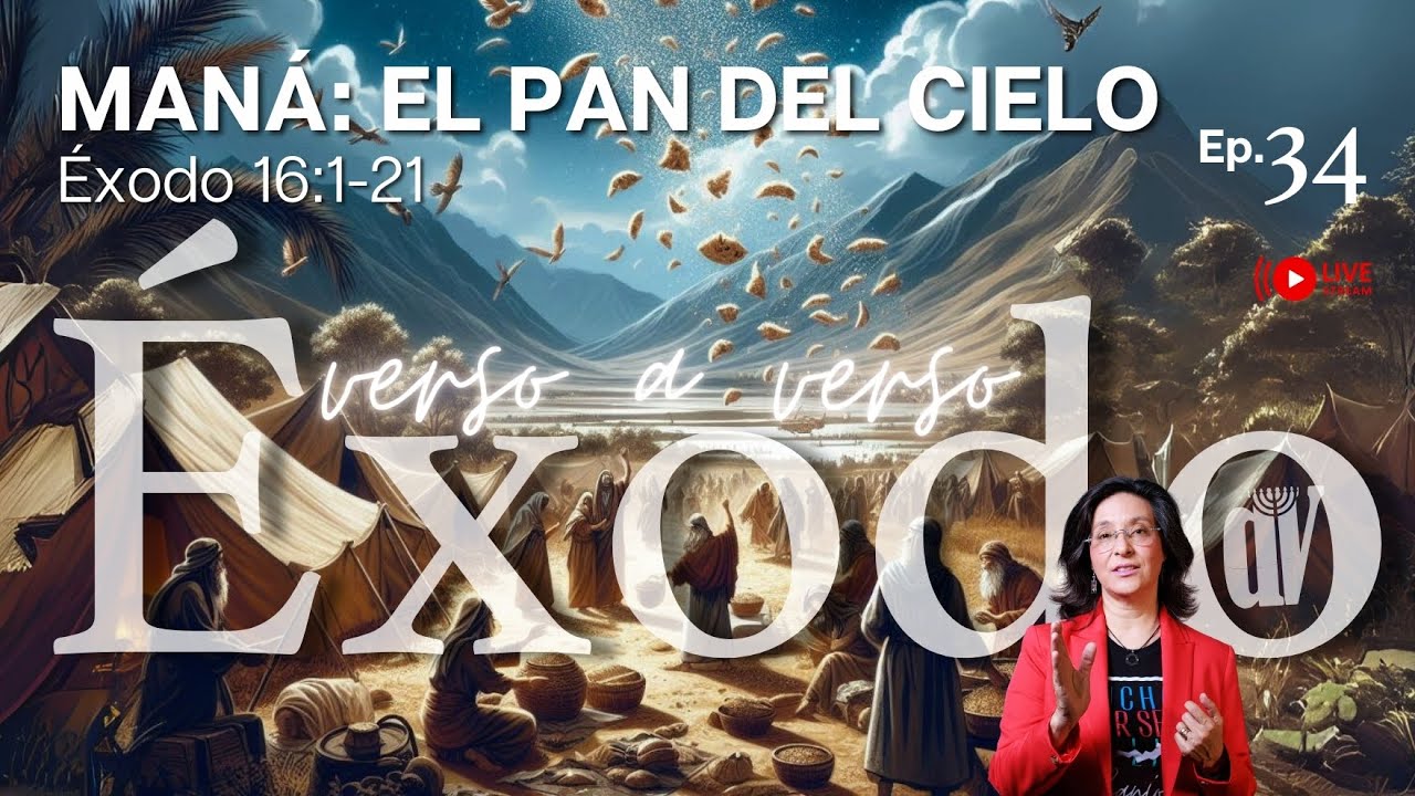[#34] Maná: EL PAN 🍞 del cielo  [Israel es 👆 PROBADO nuevamente por Dios] [Éxodo 16:1-21]