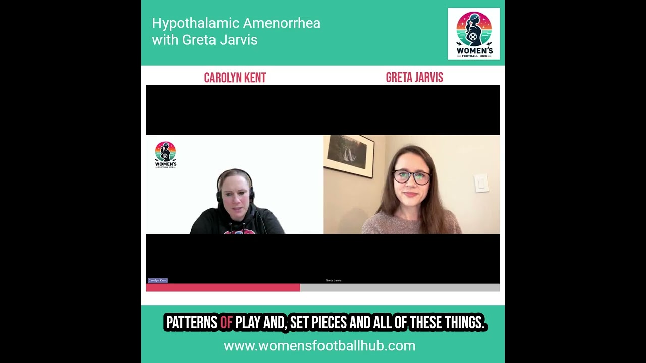 Understanding Hypothalamic Amenorrhea in Female Footballers with Greta Jarvis