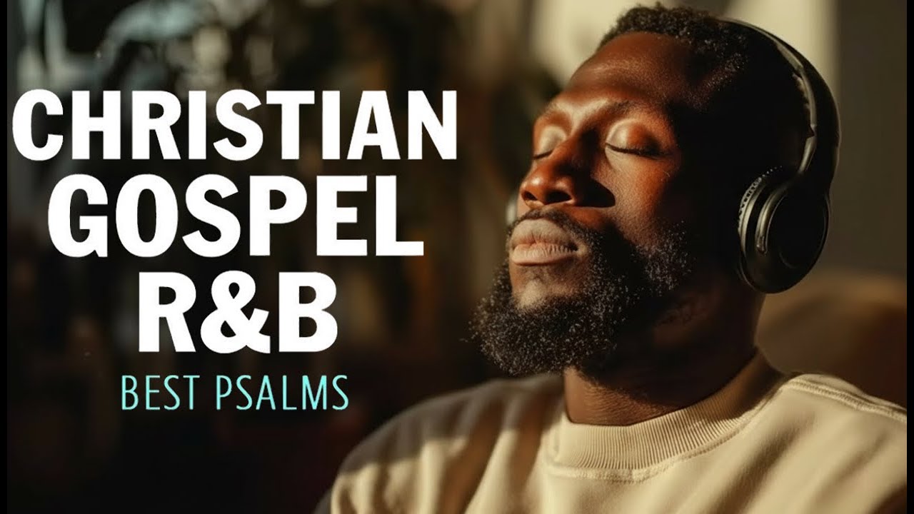 Chill Christian R&B Psalms | Soulful Worship Vibes