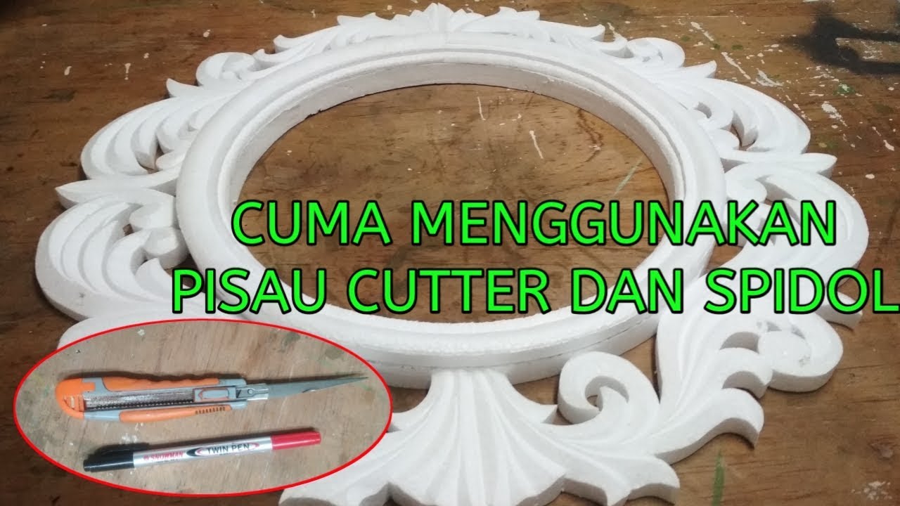 Mengukir styrofoam hanya menggunakan pisau cutter dan spidol