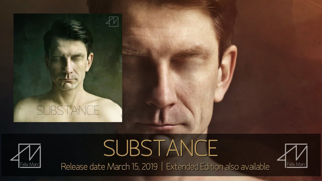 Felix Marc - Substance - Album Prelistening