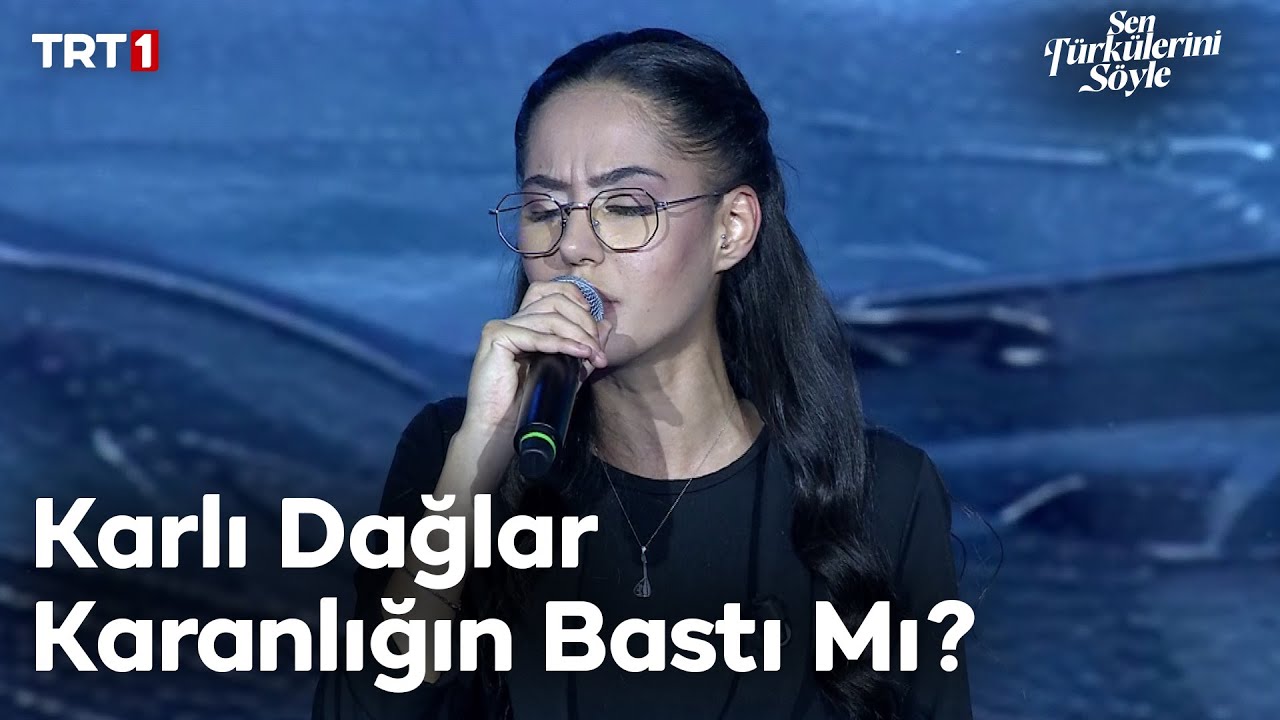 İlayda Özmen - Karlı Dağlar Karanlığın Bastı Mı? - Sen Türkülerini Söyle 35. Bölüm @trt1