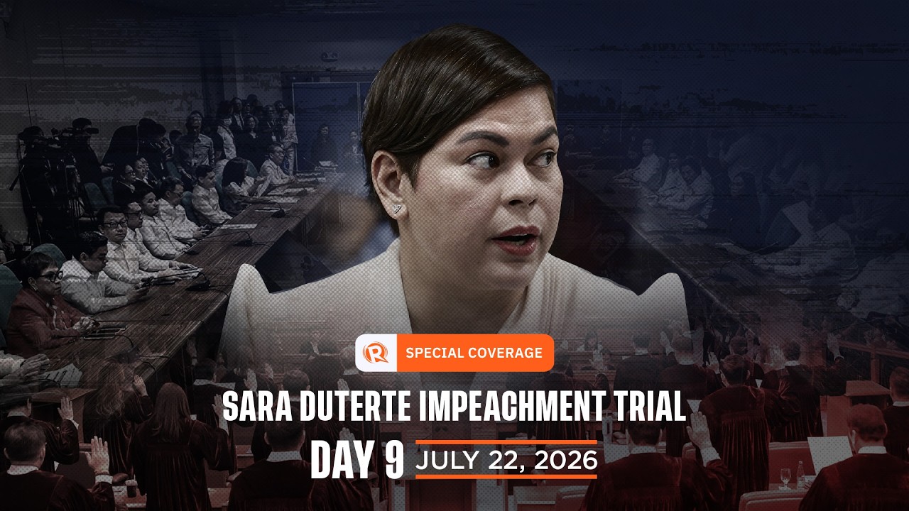 SPECIAL COVERAGE: Day 9 of Sara Duterte impeachment trial &ndash; July 22, 2026