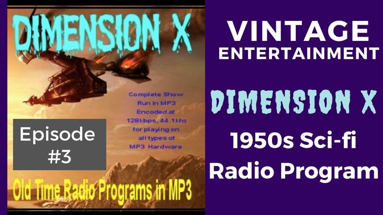 1950s SCI-FI Radio Program - Dimension X - Episode #3 - 