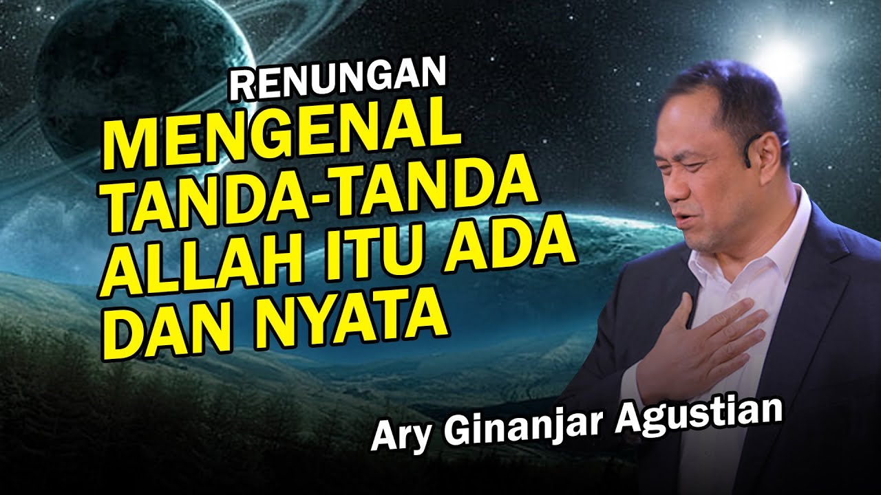 Diciptakan Langit, Bumi dan Seisinya untuk mengenal-Nya - Ary Ginanjar Agustian
