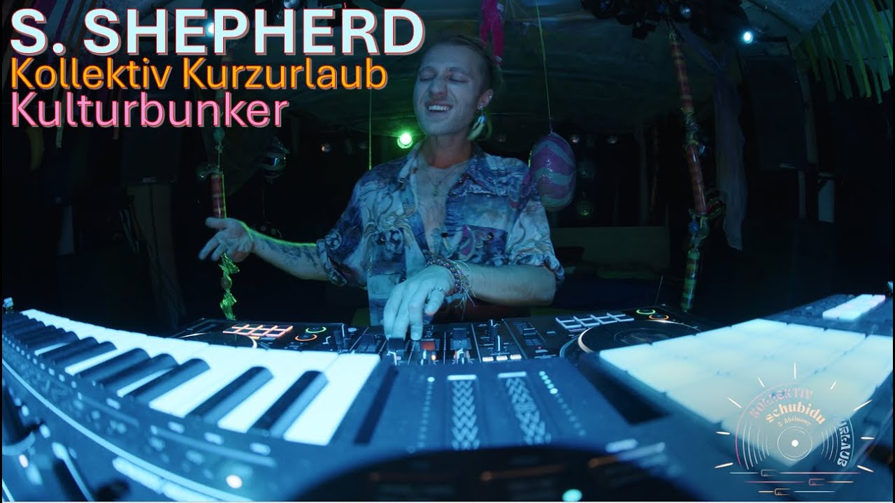 S. SHEPHERD - Hybrid Closing Set - Kollektivnacht @Kulturbunker, Stuttgart