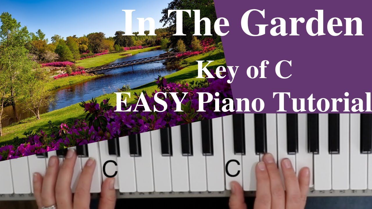 In The Garden -Charles Austin Miles (Key of C)//EASY Piano Tutorial