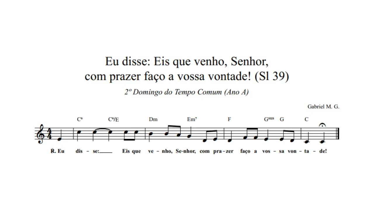 Salmo 39 - Eu disse: Eis que venho, Senhor - 2º Domingo do Tempo Comum (Ano A) - 18/01/2026