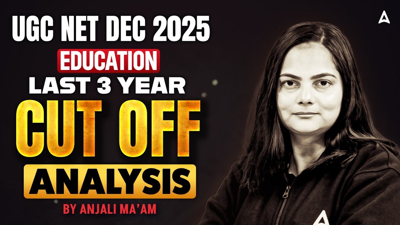 UGC NET Education Cut Off 2025 | UGC NET Education Last 3 Year Cut Off Analysis By Anjali Ma'am