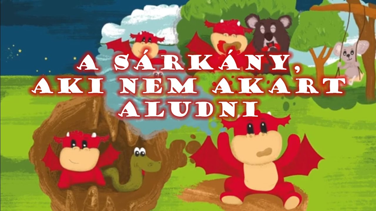A sárkány, aki nem akart aludni (Bíró Szabolcs meséje)