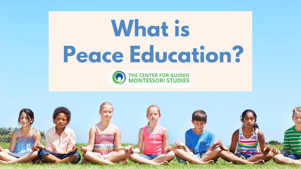 What is Peace Education ? | Montessori Points of Interest