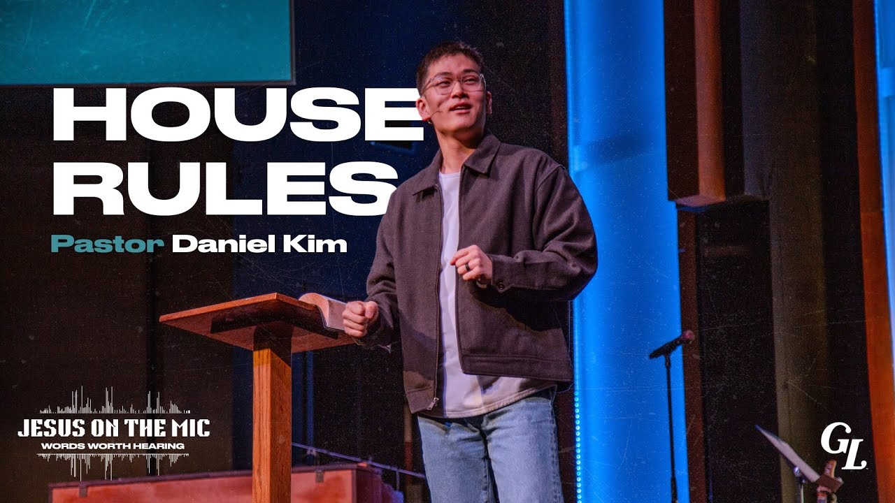 House Rules | Pastor Daniel Kim | Week 5