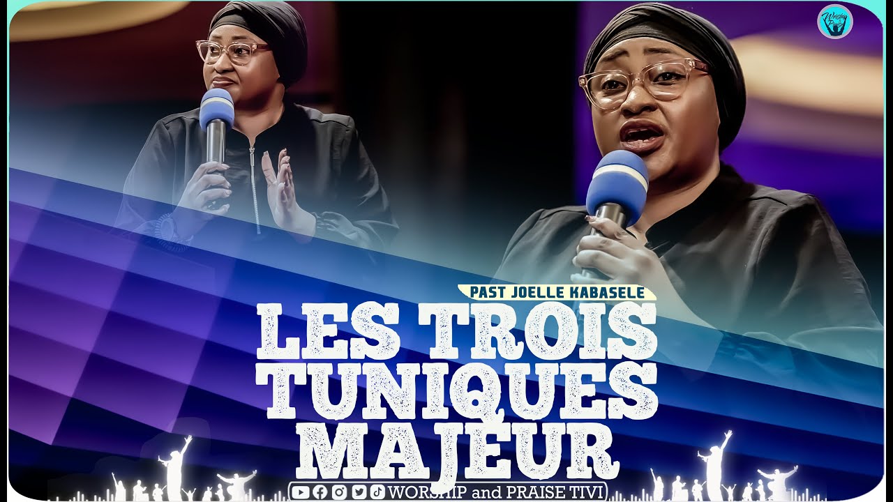Pasteur Joelle kabasele_ Les trois tunique majeurs_ de la m3chancete et de l’arrivee