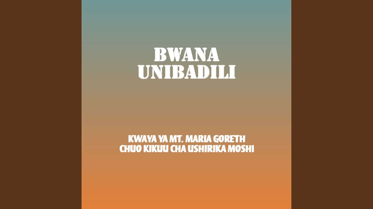 Bwana Unibadili
