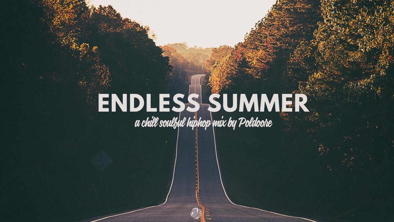 Endless Summer // a Chill Soulful Instrumental Hip Hop mix by Poldoore