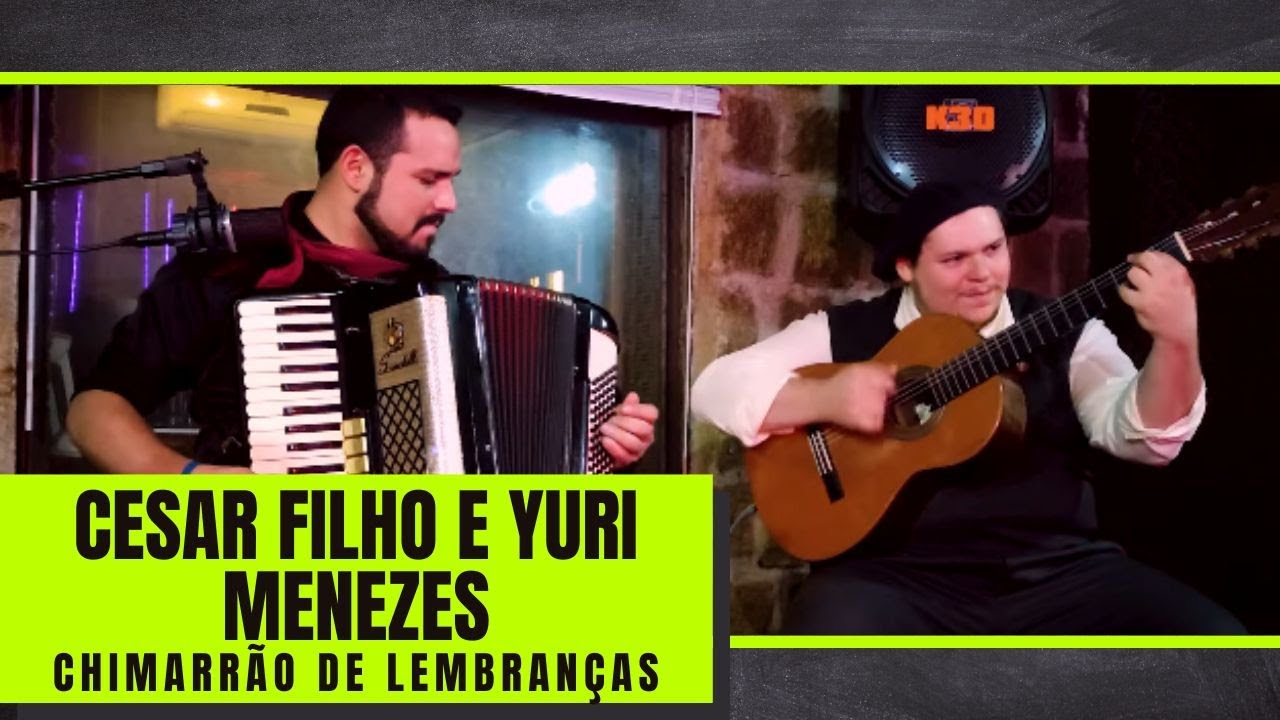 CHIMARRÃO DE LEMBRANÇAS - Cesar Filho e Yuri Menezes