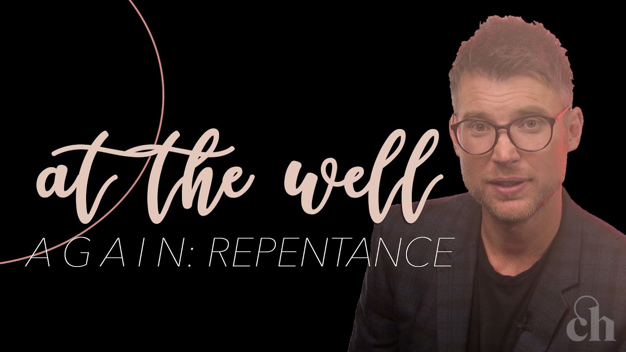 At the Well Again: Repentance