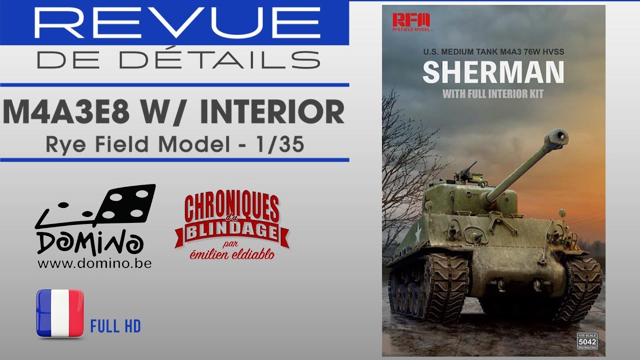 💥REVUE DE DÉTAILS🇫🇷🇧🇪💥- Sherman Full Interior de RFM au 1/35