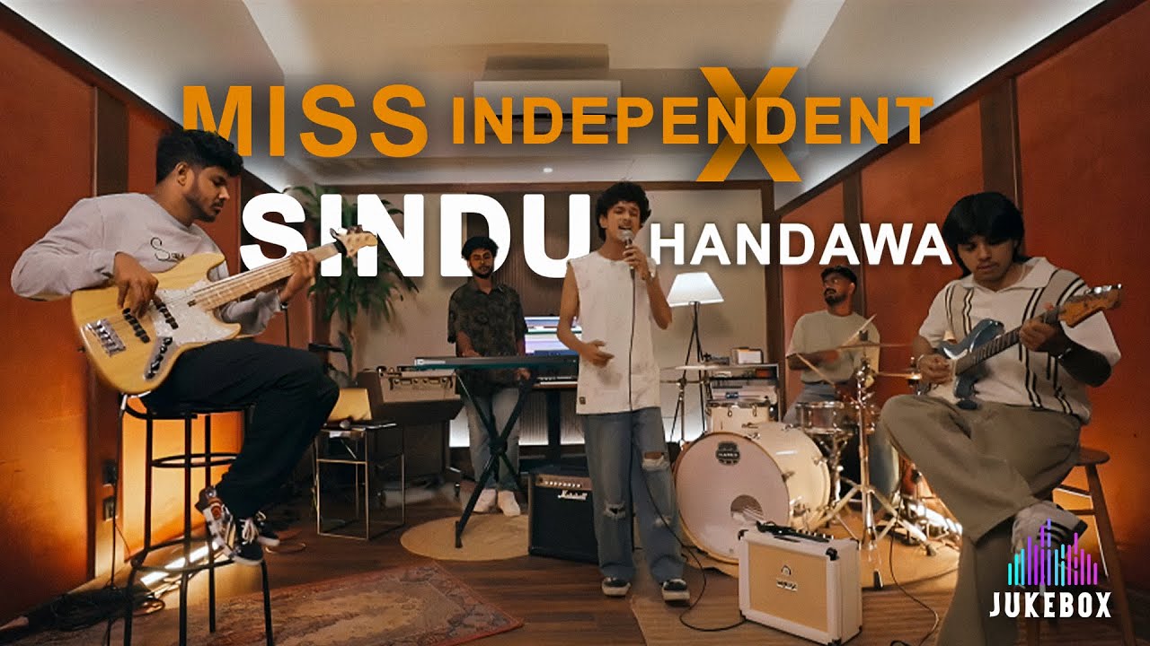 Miss Independent x Sindu Handawa | Mash-up cover by Jukebox LK