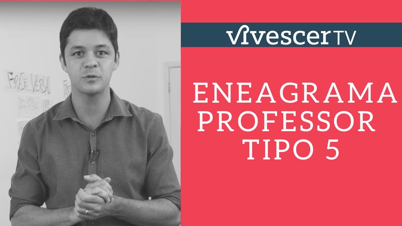 TIPOLOGIA DO ENEAGRAMA / PROFESSOR TIPO 5