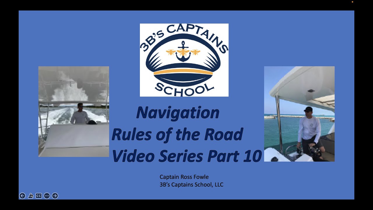 Navigation Rules of the Road Part 10