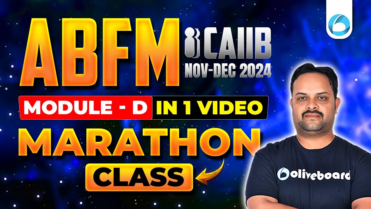 CAIIB ABFM Marathon Module D | CAIIB Nov Dec 2024 | CAIIB ABFM Marathon Oliveboard | ABFM CAIIB