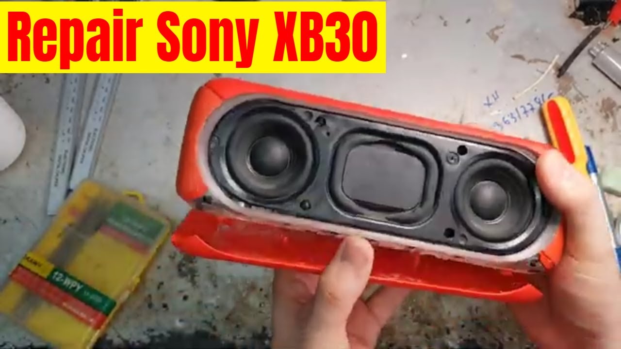 Sửa Loa Sony XB30 - Repair XB30