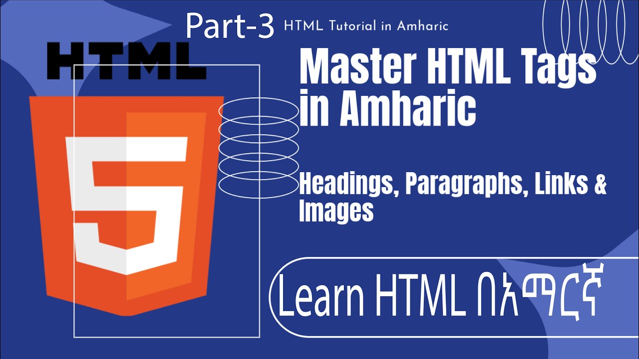 Master HTML Tags in Amharic: Headings, Paragraphs, Links & Images | Beginner HTML Tutorial በአማርኛ