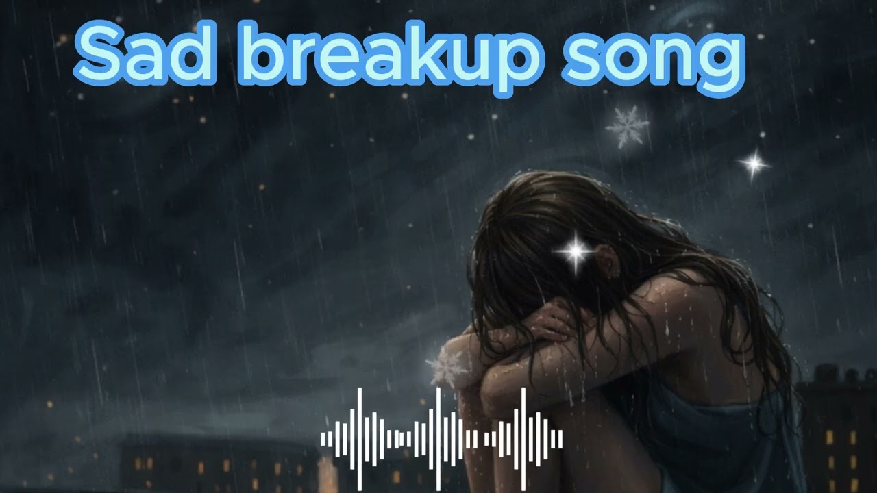 Sad breakup song🥺Listen to this emotional mix to feel better