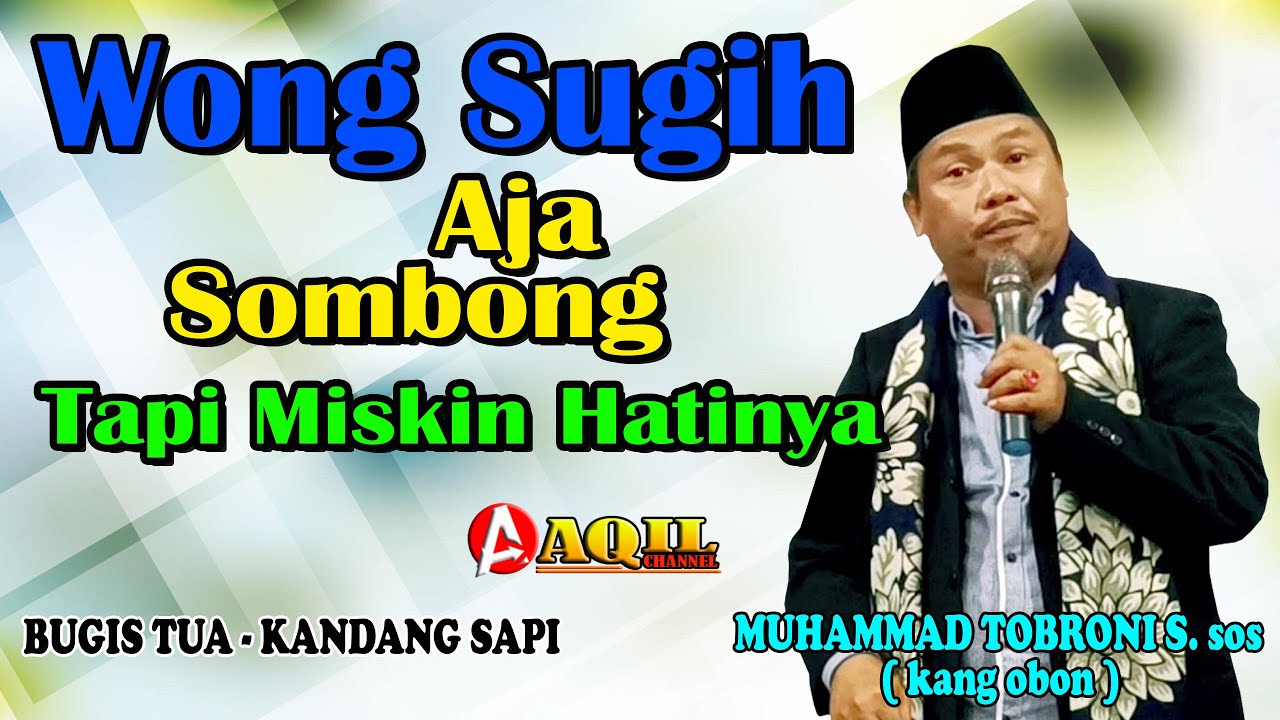 Ust. MUHAMMAD TOBRONI (kang obon ) DI BUGIS TUA KANDANG SAPI 1