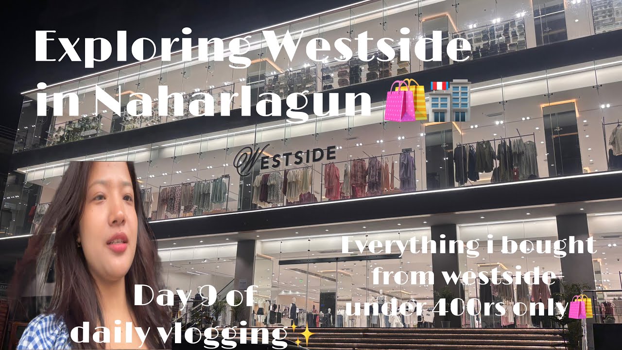 I went to Westside naharlagun🏬🛍️/ Everything under 399rs only✨