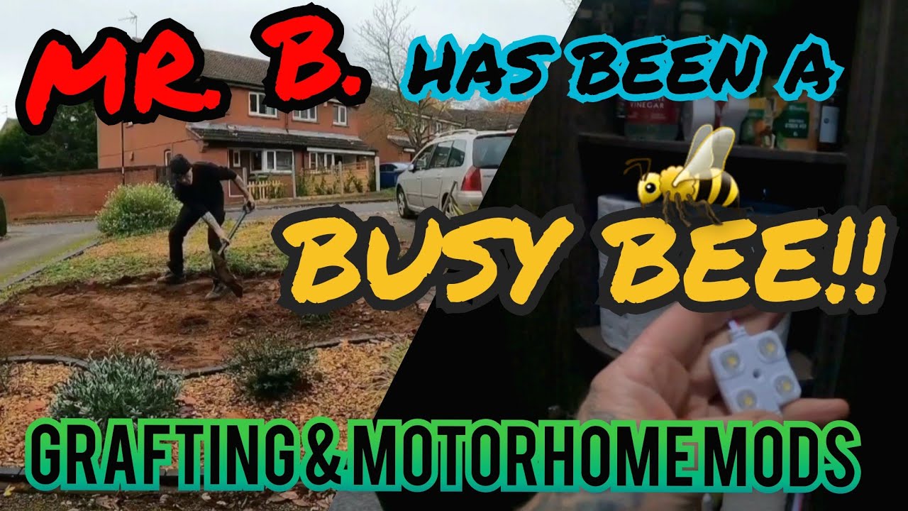 MR B HAS BEEN BUSY! FULLTIME VAN LIFE. MOTORHOME MODS. VAN LIFE UK. MOTORHOME UK. MOTORHOME REPAIRS.