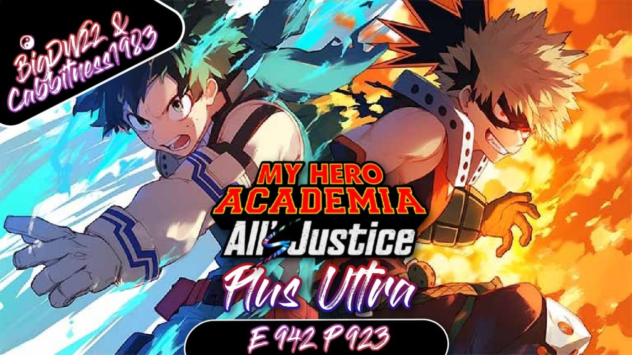 Plus Ultra (MHA Alls Justice) BigDW22 Livestream W Cabbitness1983 E 942 P 923