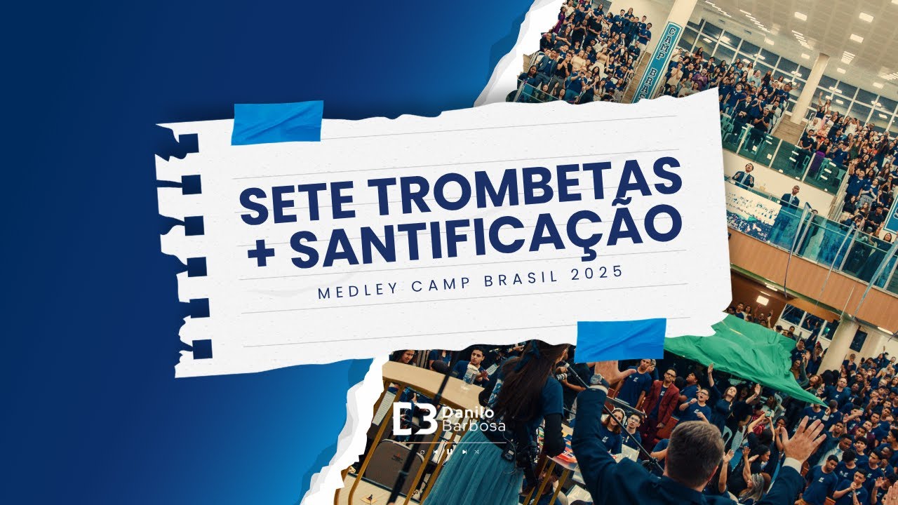 Arranjo Vocal: Medley Sete Trombetas + Santificação | CAMP Brasil 2025 | Danilo Barbosa