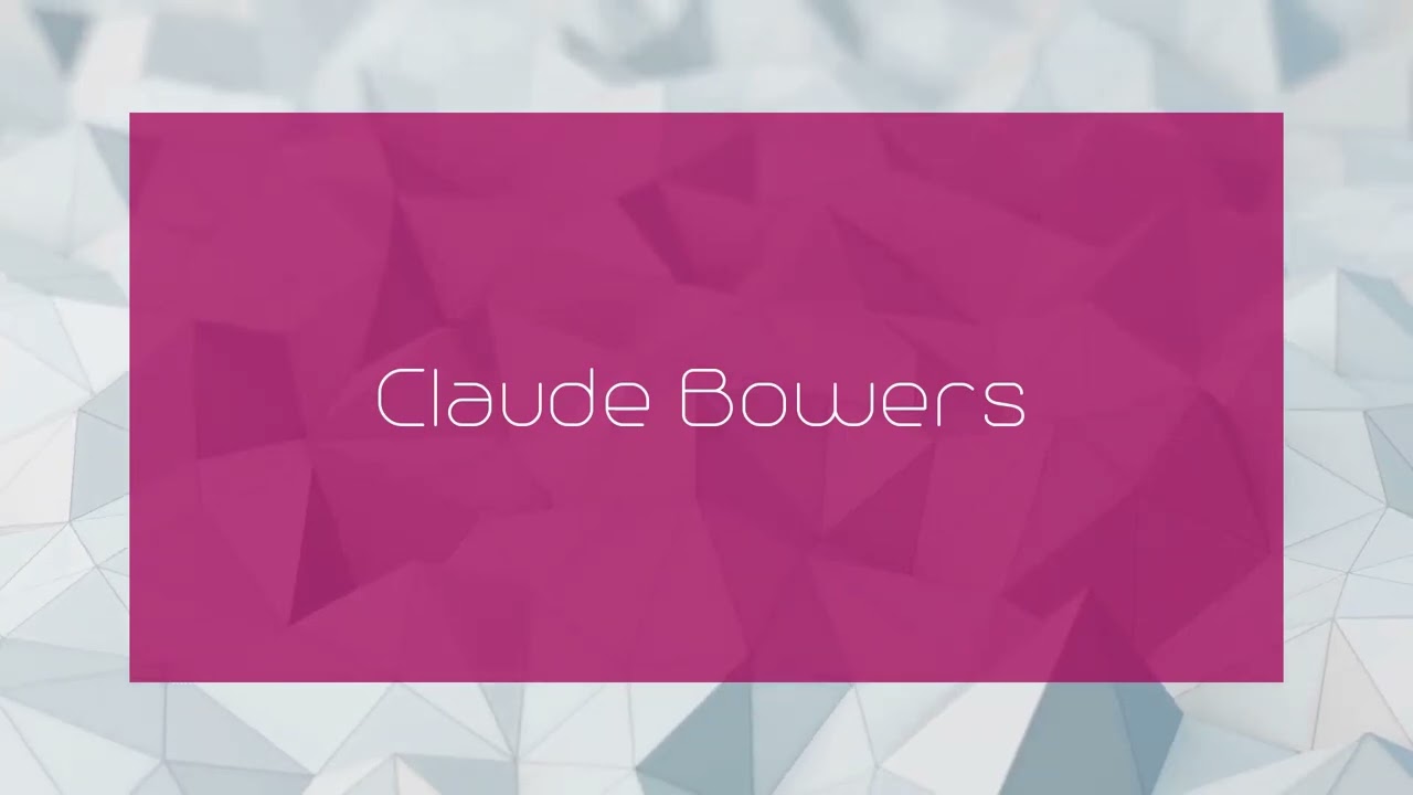 Claude Bowers - appearance