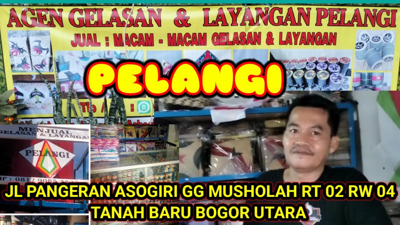 AGEN DAN GROSIR LAYANGAN PELANGI || JL PANGERAN ASOGIRI GG MUSHOLAH TANAH BARU BOGOR UTARA 
