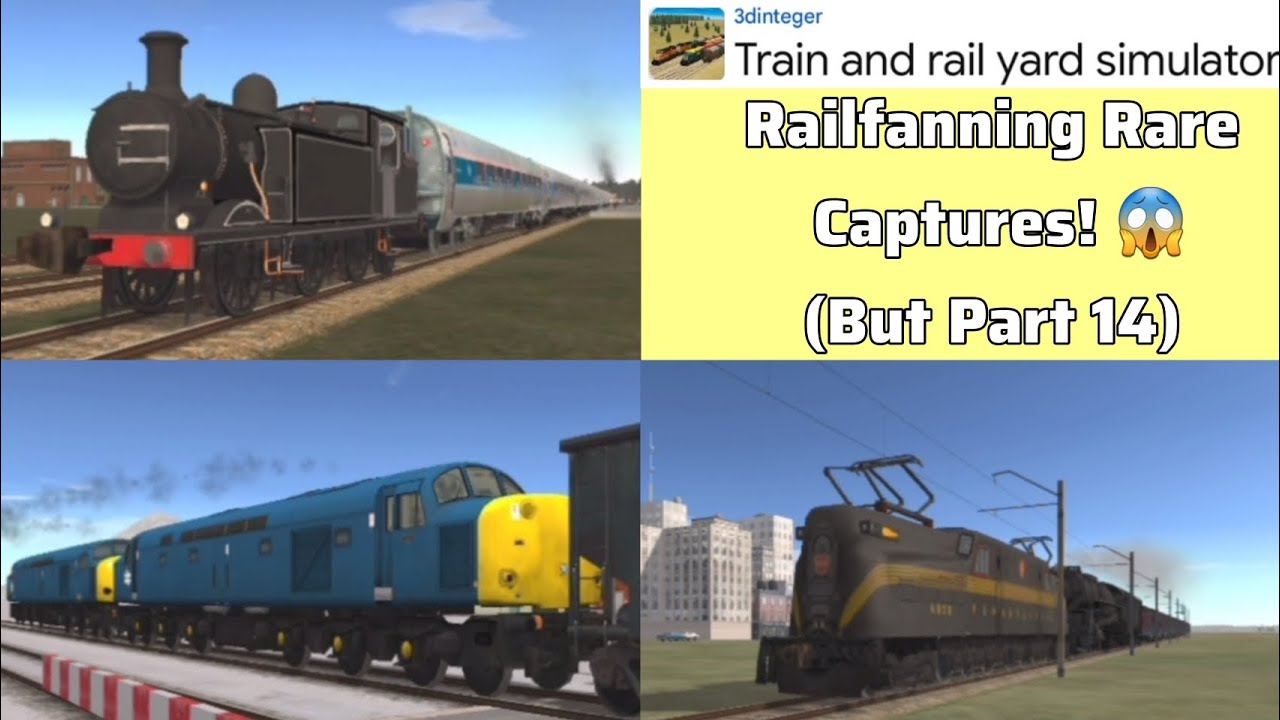 Railfanning Rare Captures! 😱 (Train & Rail Yard Simulator, Part 14)