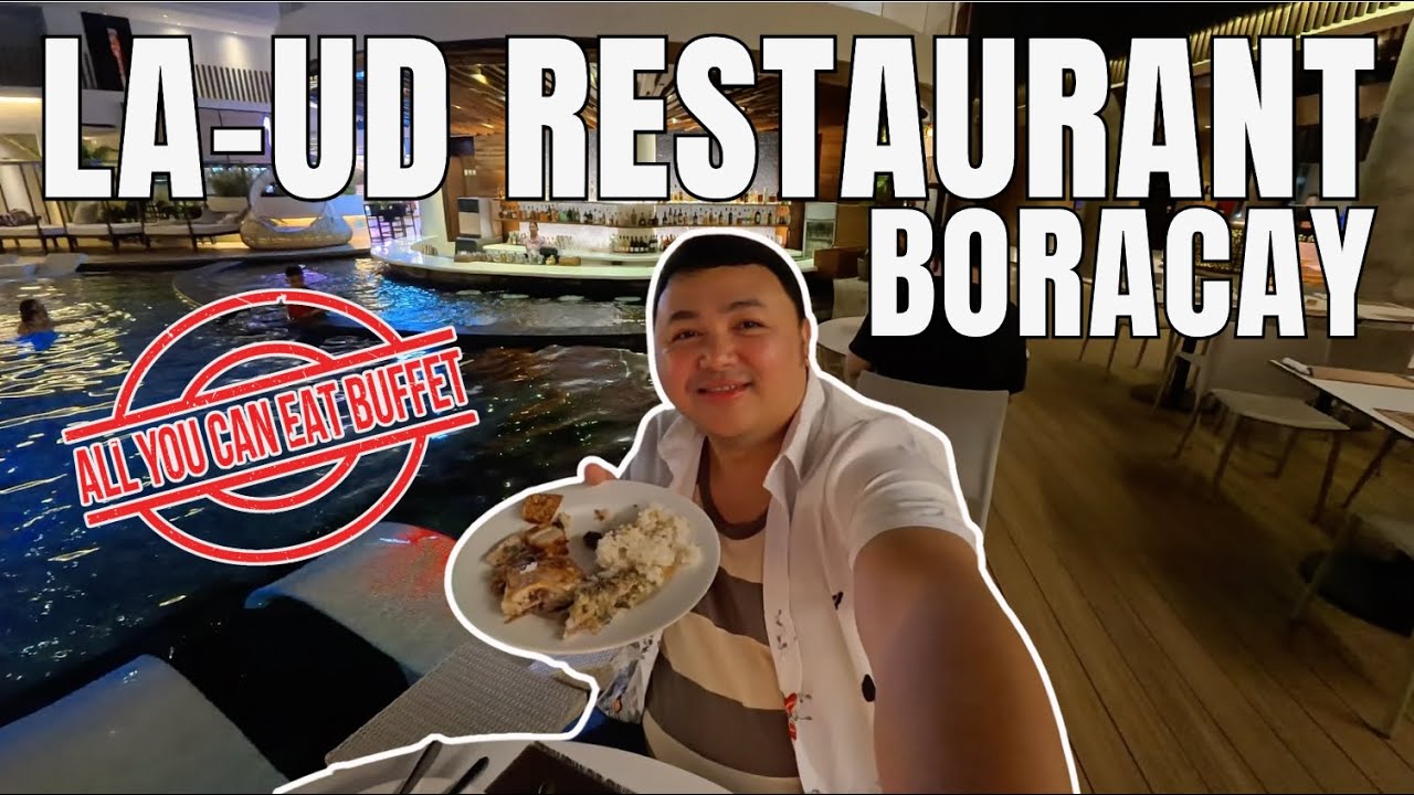 LA-UD RESTAURANT - DINNER BUFFET EXPERIENCE AT HUE HOTELS AND RESORT BORACAY