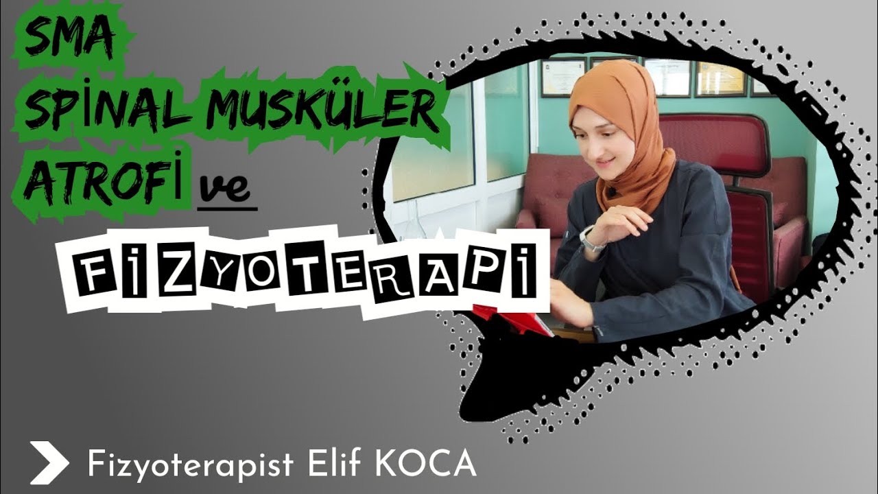SMA SPİNAL MUSKÜLER ATROFİ VE FİZYOTERAPİ #bebek #kashastaligi #fizyoterapi #hastalık #aktivite