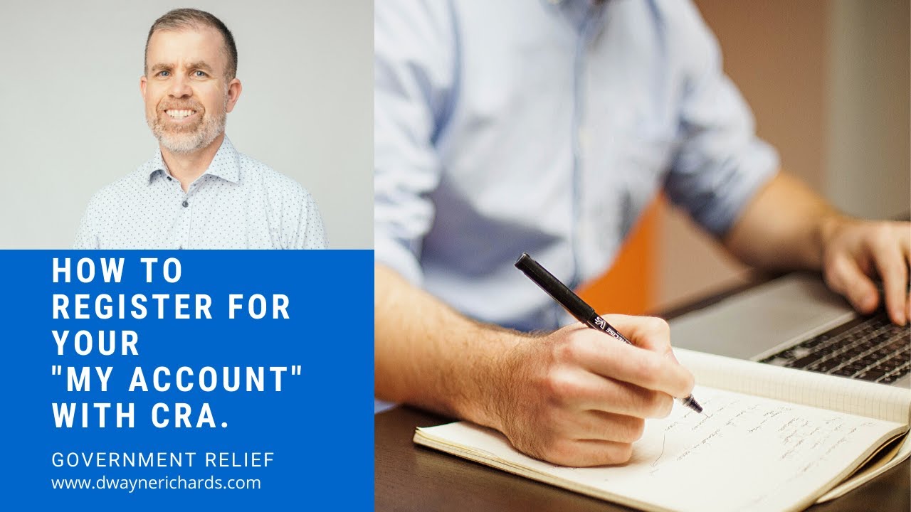 How to register for my account with CRA for Individuals