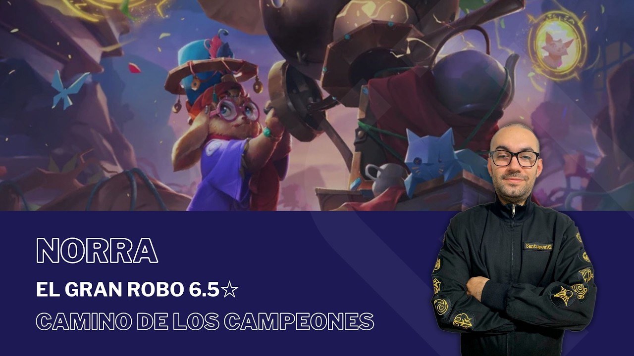 El Gran Robo 6.5☆ con NORRA / #PathOfChampions - #LegendsOfRuneterra