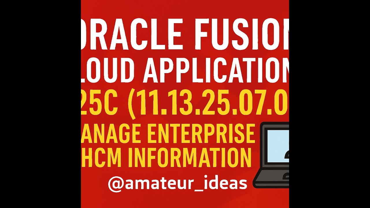 Oracle Fusion Cloud: Manage Enterprise HCM Information