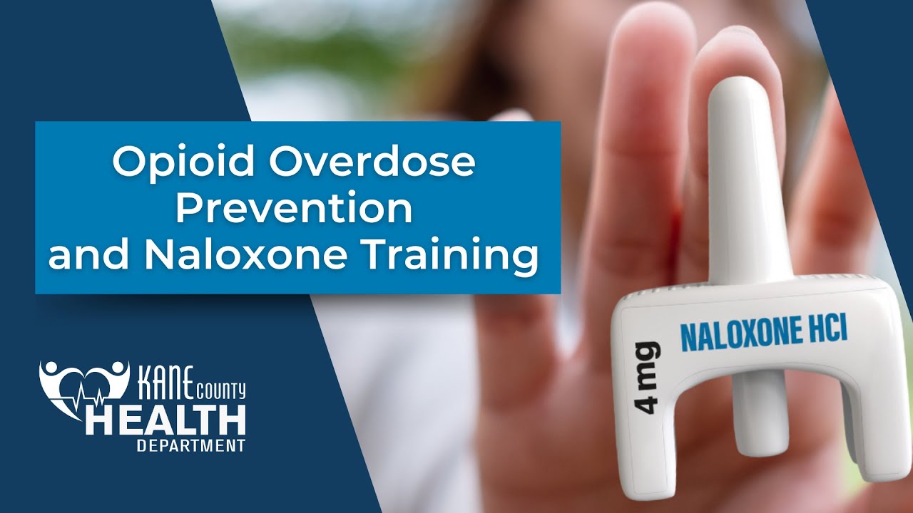 2025 Opioid Overdose and Naloxone Training - Kane County Health Department